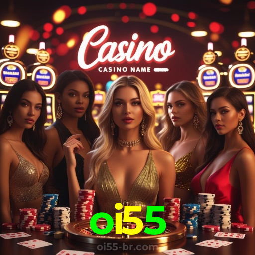 oi55：Jogue nas slots e ganhe prêmios surreais!